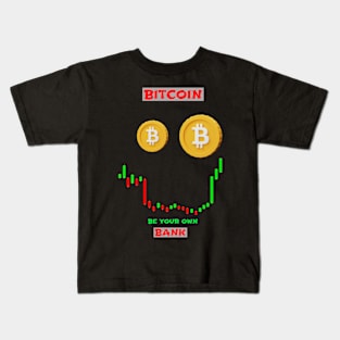 BITCOIN BE YOUR OWN BANK Kids T-Shirt